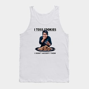 I toss cookies Tank Top